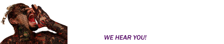 WE HEAR YOU!