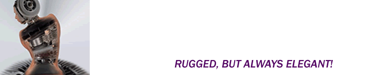 RUGGED, BUT ALWAYS ELEGANT!